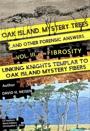 Cover of Oak Island Mystery Trees and Other Forensic Answers – ‘Fibrosity’