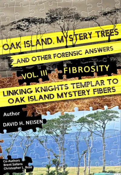 Oak Island Mystery Trees and Other Forensic Answers – ‘Fibrosity’