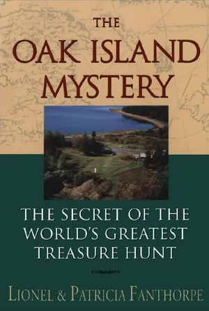 The Oak Island Mystery: The Secret of the World's Greatest Treasure Hunt